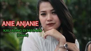 DANGDUT LAWAS||ANIE ANJANIE KAU ASING DI MATAKU