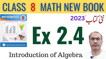 8Th Class Math New Book 2023 Exercise 2.4 || Class 8 Math Chapter 2 Ex 2.4 || SNC