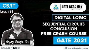 Sequential Circuits - Conclusion | Digital Logic | Free Crash Course by Sujay Jasuja Sir | CS/IT |