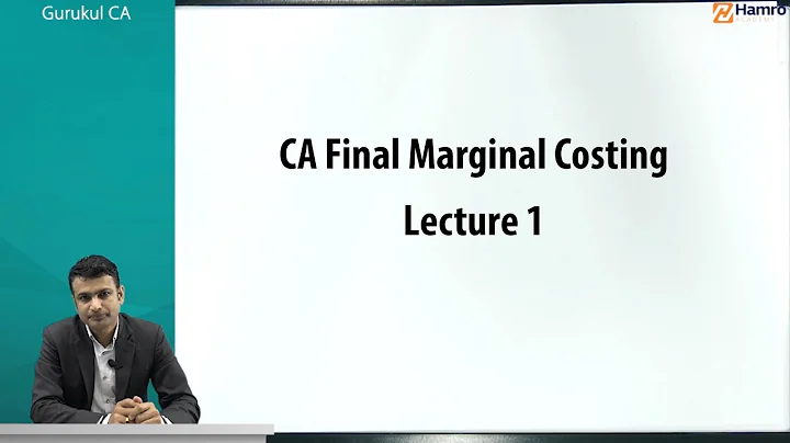 CA Final Marginal Costing - Lecture 1 - CA Megh Ra...