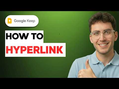 How to Hyperlink in Google Keep [2026 Full Guide]