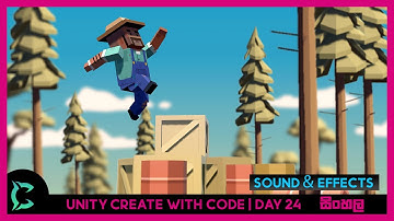 Unity Create With Code | Day 24 | Unit 3 | Sound & Effects | Unity Sinhala Tutorial | 2021