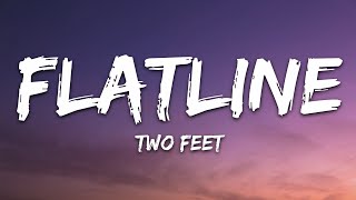 Two Feet - Flatline (Lyrics)