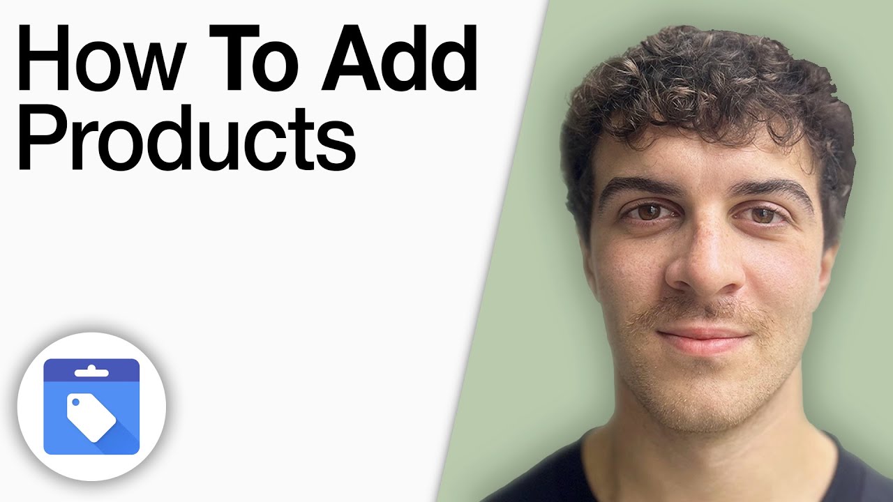 How to Add Products to Google Merchant Center [2025 Full Guide] - YouTube