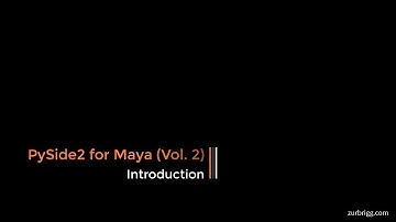 PySide2 for Maya (Vol.2) - Introduction