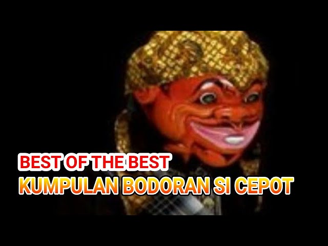 Seleksi Bodoran Si Cepot Sepanjang Masa - Wayang Golek Lucu Pisan class=