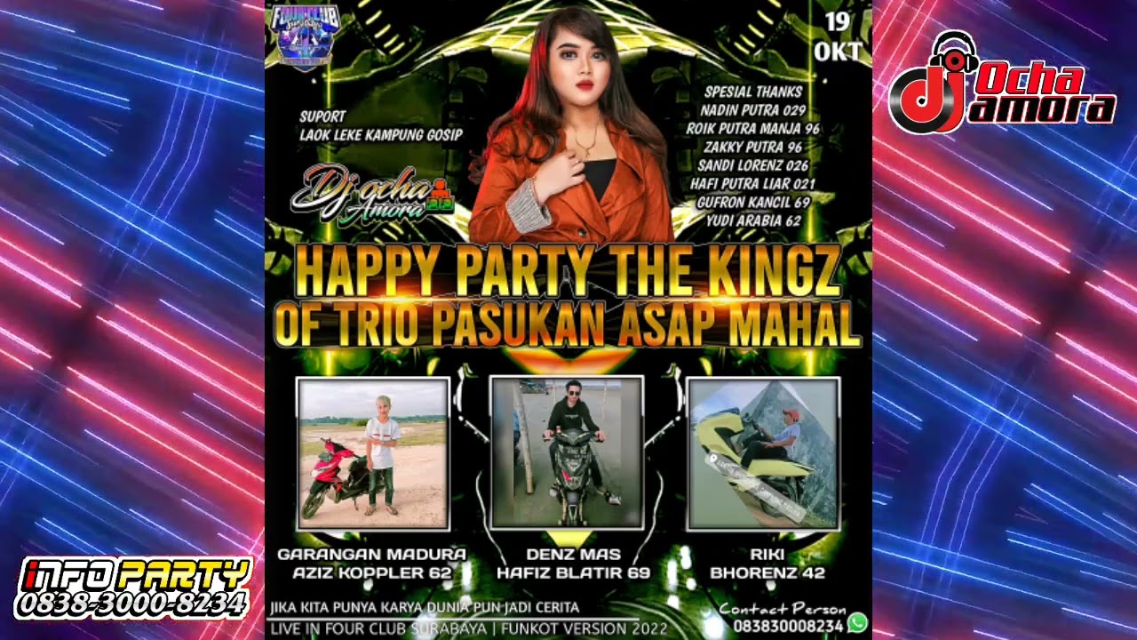 REMIX DJ FUNKOT || HAPPY PARTY THE KINGZ OF TRIO PASUKAN ASAP MAHAL BY DJ OCHA AMORA LIVE FOUR CLUB