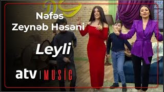 Nəfəs & Zeynəb Həsəni - Leyli Resimi
