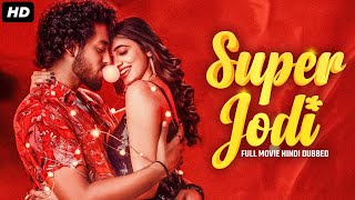 SUPER JODI - Superhit Hindi Dubbed Full Romantic Movie | Lekha Chandra, Rajanish Udupi | South Movie