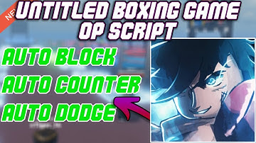 [UPD🔥] untitled boxing game 🥊 OP Script (2025) PASTEBIN - Auto Block | Auto Counter | Auto Dodge