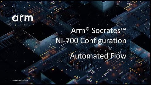 Arm Socrates: 18) NI-700 Creation - Automated Flow | Arm
