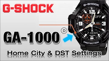 GA-1000 G-SHOCK Module 5302 "Adjust Home City Setting & DST" -  Easy Tutorial