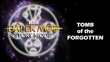 Dalek Mod Story Mode: Tomb of the Forgotten Teaser #1