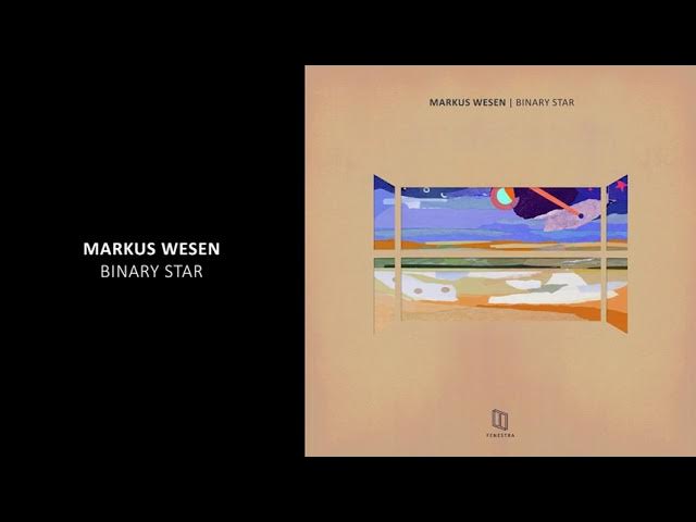 Markus Wesen - Binary Star