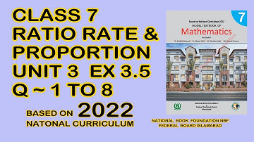 Mathematics Class 7  | Unit 3 Exercise 3.5 Question 1 to 8 | Ratio Rate &Proportion | Federal Board