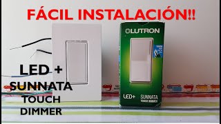 COMO CONECTAR DIMMER DE LUTRON TOUCH SUNNATA.  Atenuador Inteligente táctil.