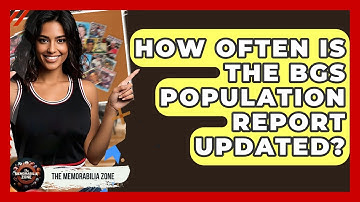 How Often Is The BGS Population Report Updated? - The Memorabilia Zone