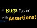 Find bugs faster using assertions.