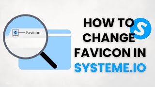 How to Change Favicon in Systeme.io (2025 UPDATED) IN 90 SECONDS!