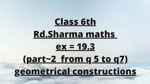 ex 19.3 rd Sharma maths class 6//part ~2 from question 5 to question 7