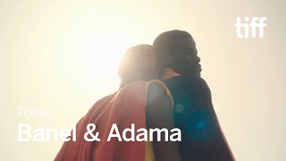 BANEL & ADAMA Trailer | TIFF 2023