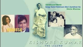 Rare | Kaise Dekhoon Meri Aankhon Ke | Duet Song | Bharosa (Unreleased Movie) | Kishore Kumar