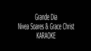 Grande Dia - Nivea Soares & Grace Christ playback