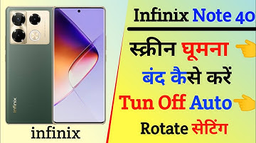 infinix note 40 screen ghumana band kaise kare | auto rotate setting on infinix note 40