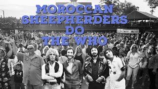 Won't Get Fooled Again as performed by Moroccan Sheepherders at the Seafarer 8/27/23