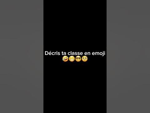 Décris ta classe en emoji - YouTube