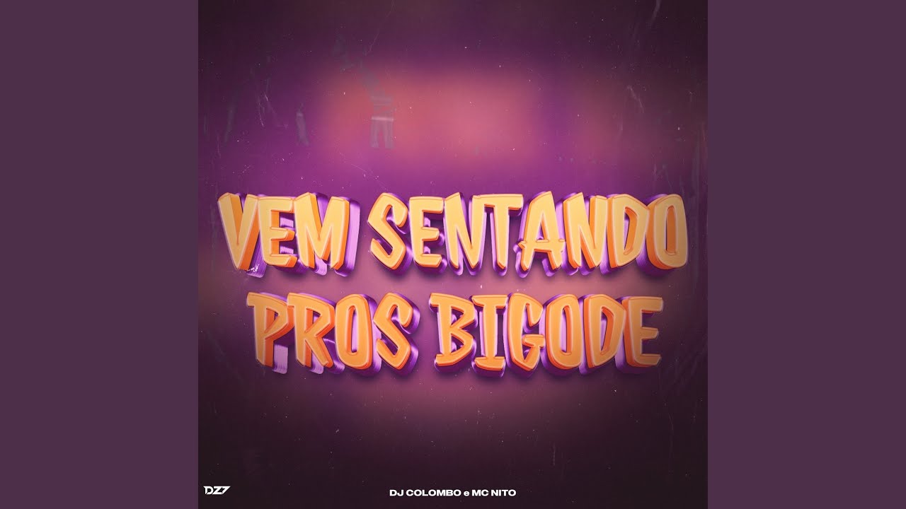 Watch VEM SENTANDO PROS BIGODE on YouTube
