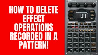 Roland SP 404 MK2 Tutorial : Delete Effect Operations in a Pattern