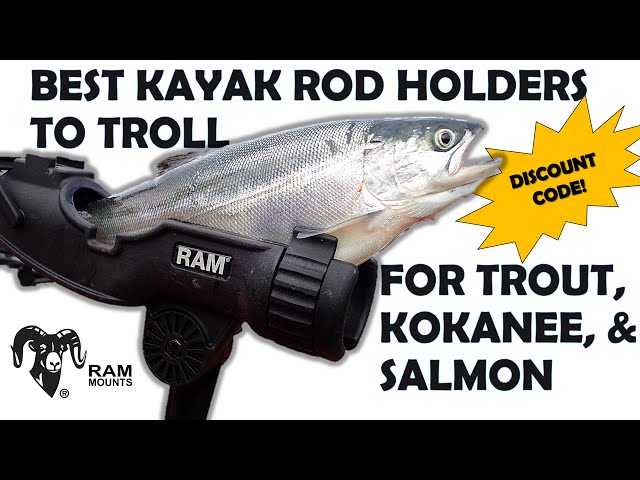 Best Kayak Rod Holders to Troll for Trout, Kokanee, and Salmon