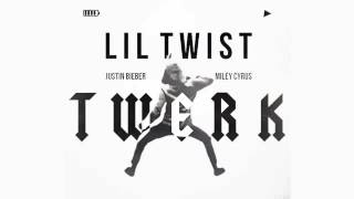 Lil Twist - Twerk Ft Justin Bieber & Miley Cyrus
