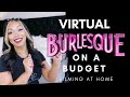 Affordable at Home Burlesque Filming Set up for Beginners| Filming for Virtual Burlesque