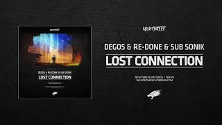 Degos & Re-Done & Sub Sonik - Lost Connection