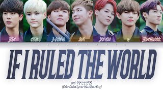 [RUS SUB] BTS - If I Ruled The World Lyrics (방탄소년단 이프 아이 룰더 월드 가사) (Color Coded Lyrics)