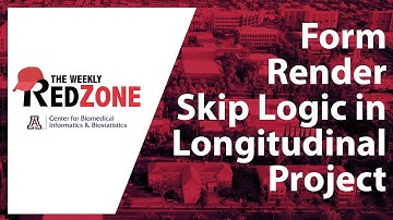 REDZone - Form Render Skip Logic in Longitudinal Project