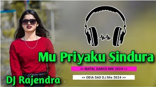 Mu Priyaku Sindura Nadeli Nahi ll Odia Matal Drinking Dance Mix 2024 ll DJ Rajendra Nd DJ Nimai Mix