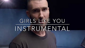 Maroon 5 - Girls Like You (Instrumental)
