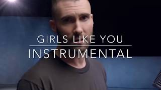 Maroon 5 - Girls Like You (Instrumental) Resimi