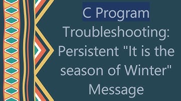 C Program Troubleshooting: Persistent "It is the season of Winter" Message