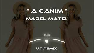 Mabel Matiz - A Canım (Mutlu Temiz Remix) Resimi