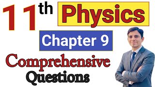 11th Physics Chapter 9 Long Questions Solved | Comprehensive Questions of unit 9 Class 11 Physics