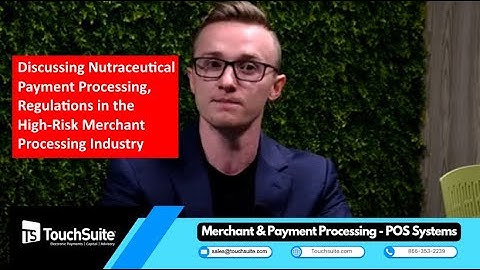 Discussing Nutraceutical Payment Processing & Regulations - High-risk Merchant Processing