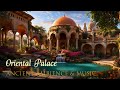 Oriental Palace Ancient Ambience Music 