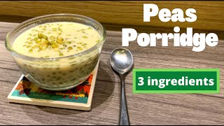Peas Porridge Made In 15 Mins - 3 Ingredients Only