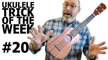 Ukulele Trick Of The Week: #20 What