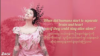 Melanie Martinez - Brain \& Heart | Myanmar Translation Lyrics Video