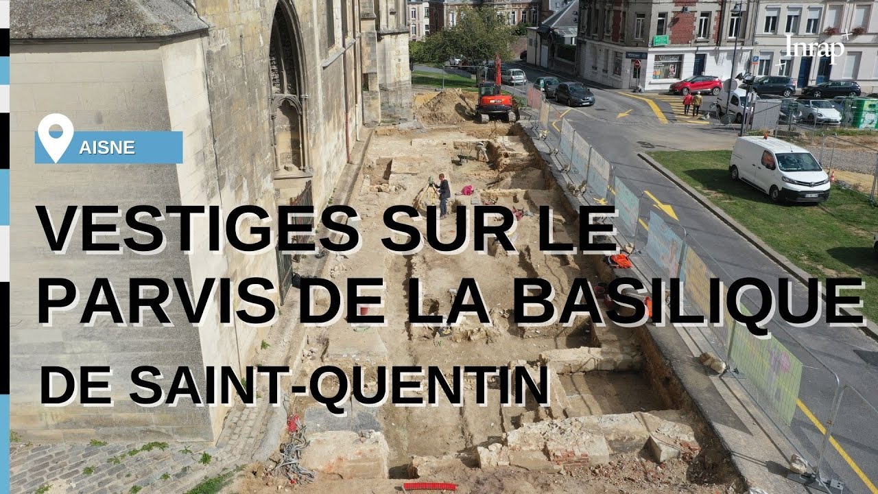 Fouille au cœur de la ville historique de Saint-Quentin (Aisne)